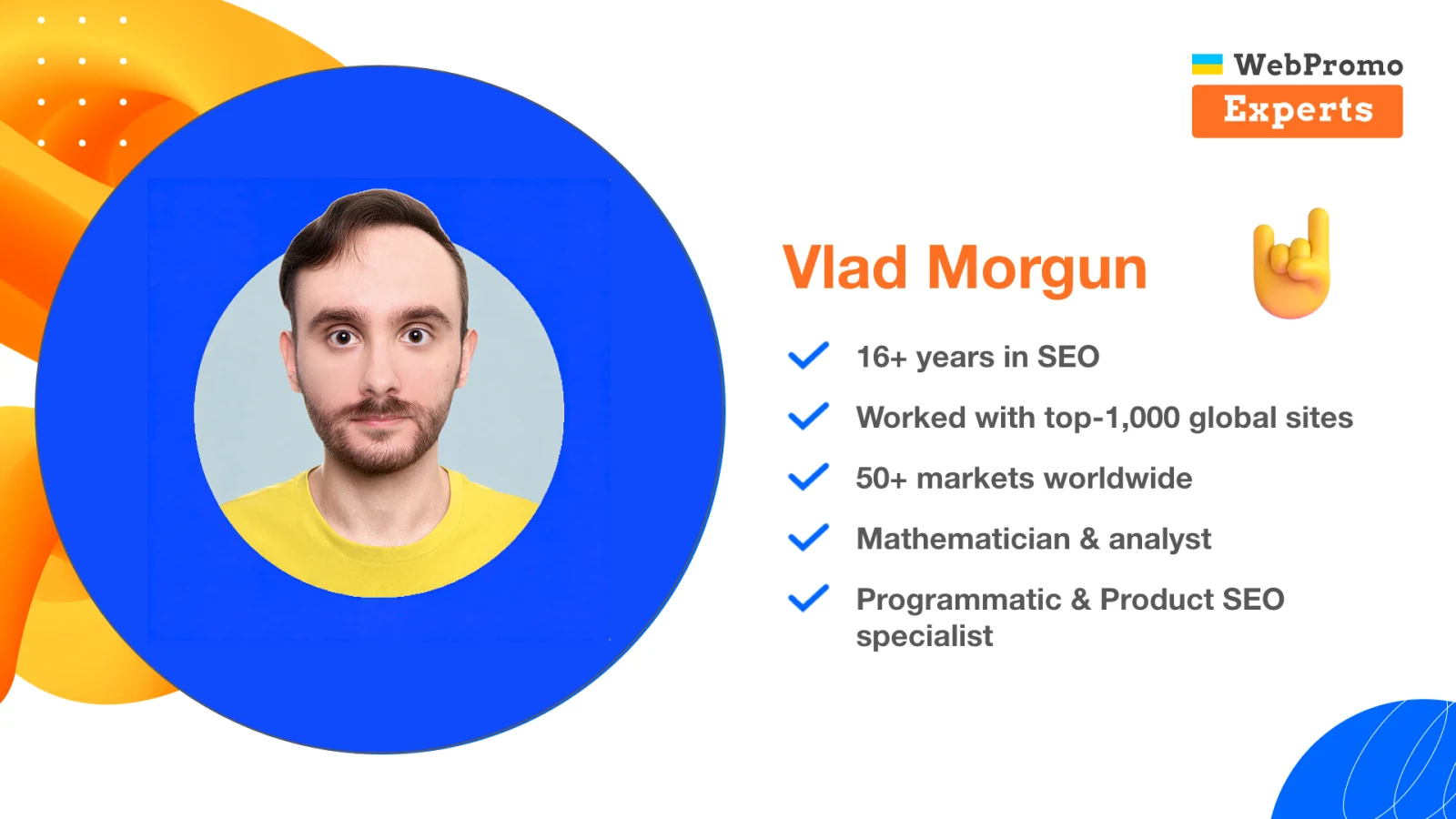 Speaker profile: Vlad Morgun, an SEO specialist with 16+ years of experience across more than 50 markets.