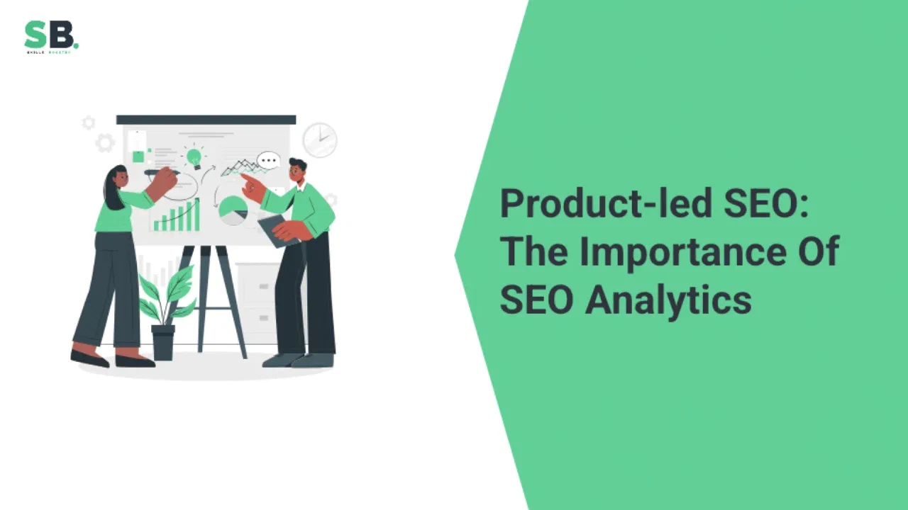 Title slide of the Product-led SEO presentation about the importance of SEO analytics.