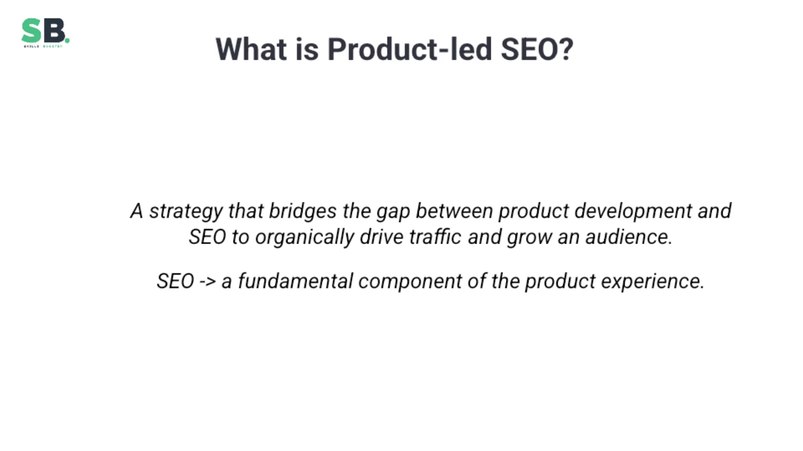 Definition of product-led SEO as a bridge between product development and organic growth.