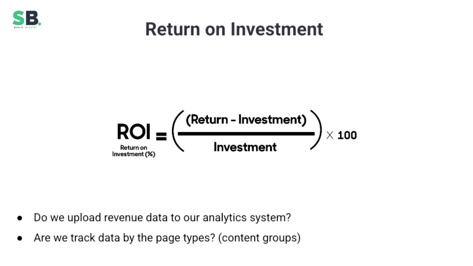Return-on-investment formula and questions about revenue and page-type tracking.