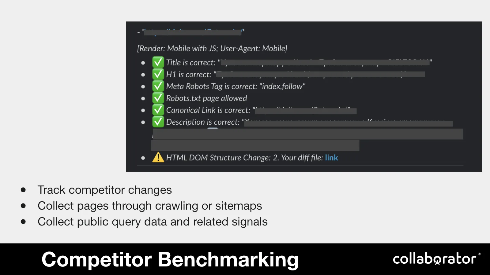 Competitor benchmarking through page, sitemap, keyword, and change monitoring.